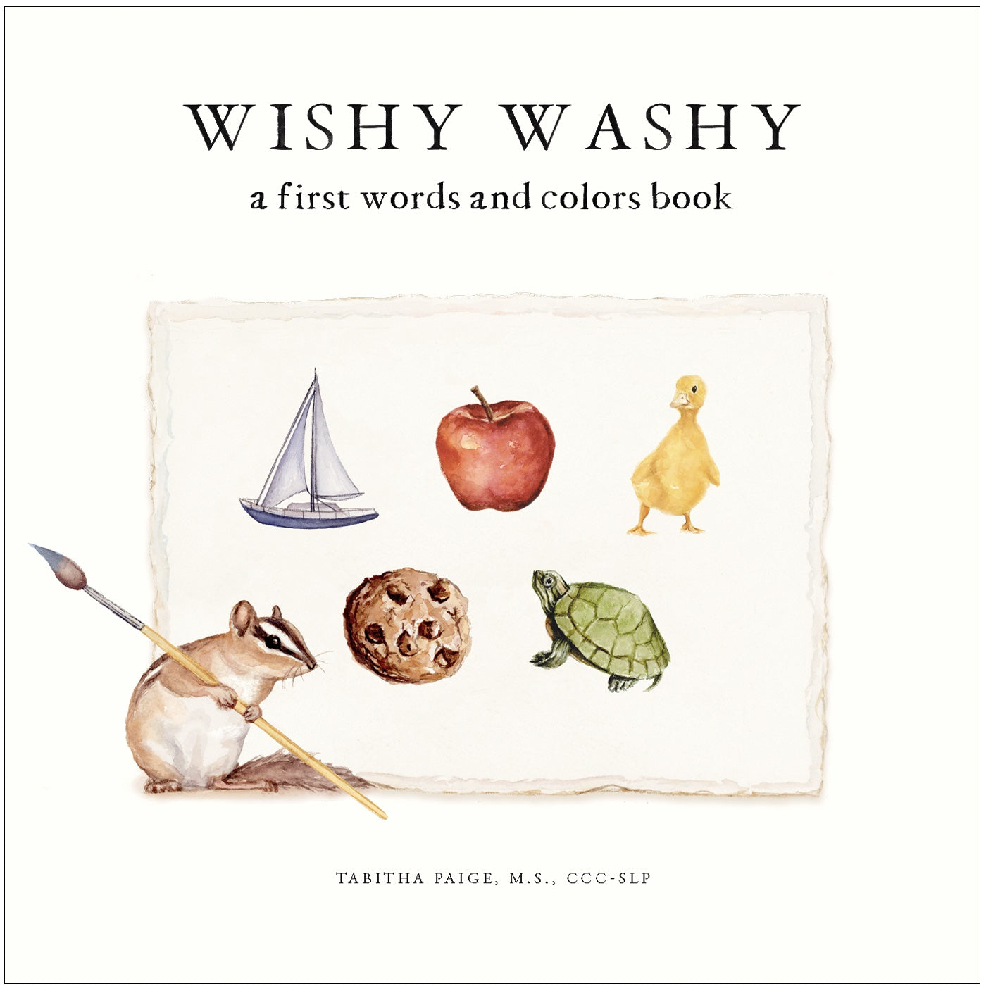 Wishy Washy | A Board Book of First Words and Colors for Growing Minds