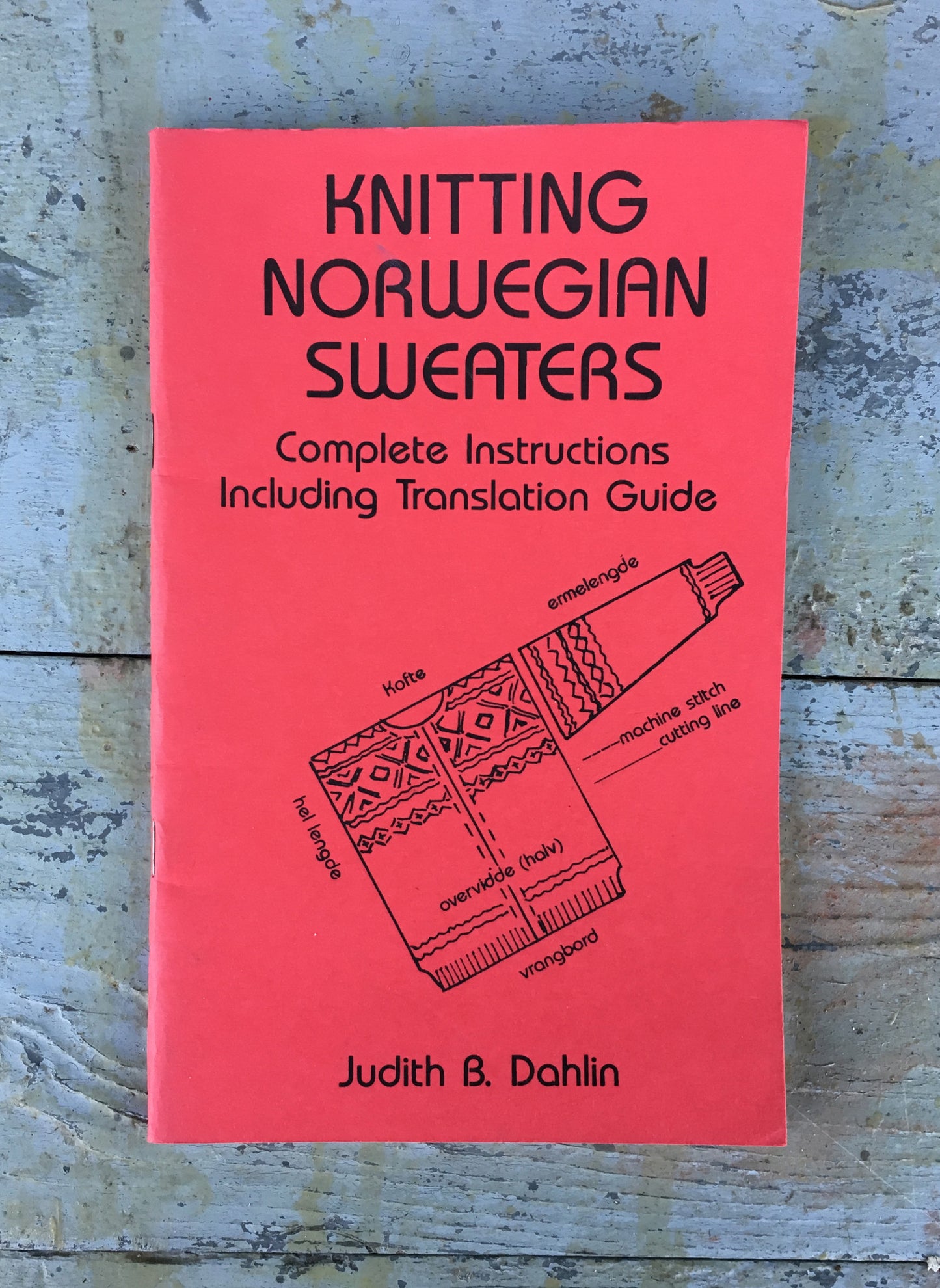 Knitting Norwegian Sweaters by Judith B. Dahlin