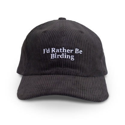I'd Rather Be Birding Corduroy Hat