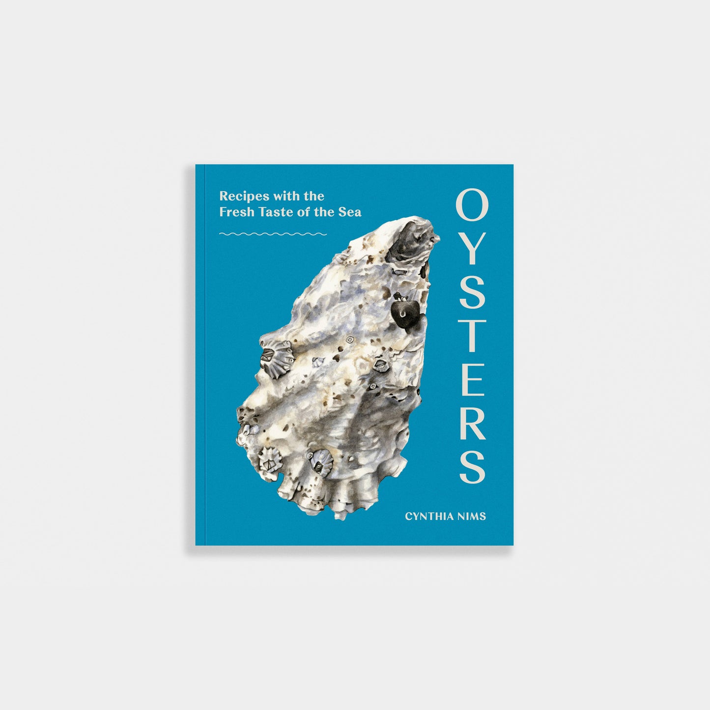 Oysters: Recipes with the Fresh Taste of the Sea (Cookbook)