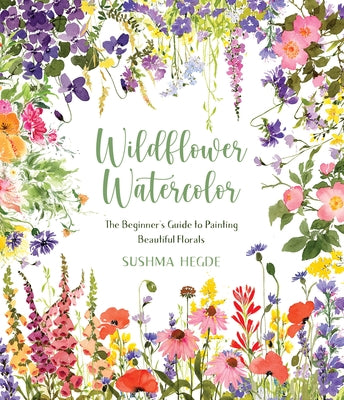 Wildflower Watercolor | The Beginning Guide to Painting Beautiful