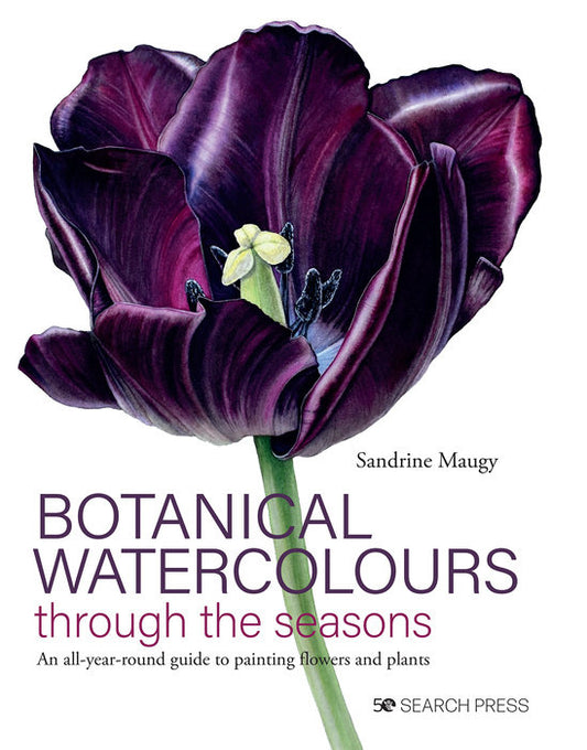 Botanical Watercolours Through The Seasons | An all-year-round guide to painting flowers and plants