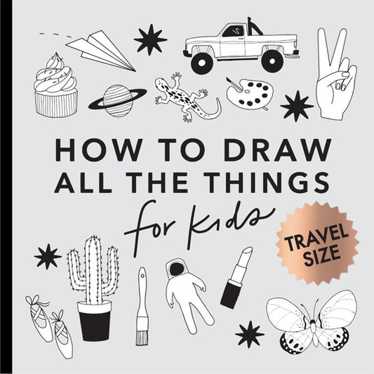 All the Things: How to Draw Books for Kids with Cars, Unicorns, Dragons, Cupcakes, and More