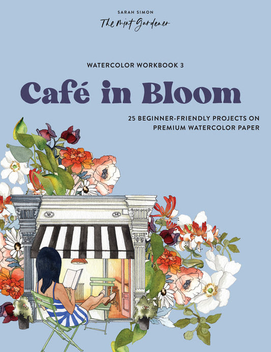 Watercolor Workbook: Café in Bloom | 25 Beginner-Friendly Projects On Premium Watercolor Paper