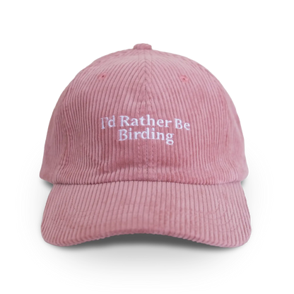 I'd Rather Be Birding Corduroy Hat