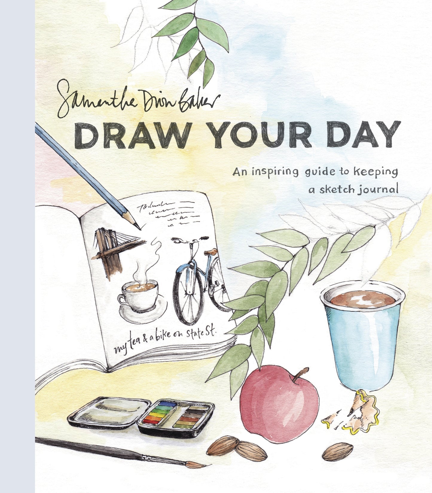 Draw Your Day | An Inspiring Guide to Keeping a Sketch Journal