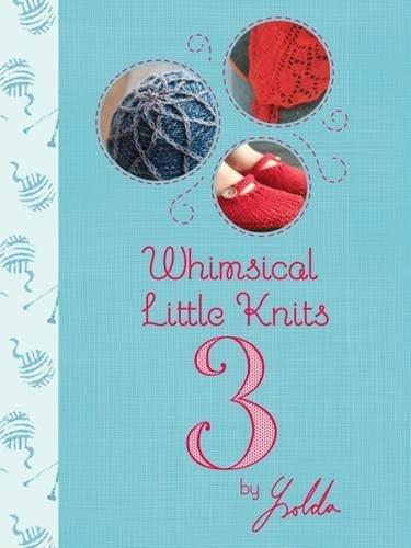 Whimsical Little Knits 3 by Ysolda