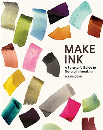 Make Ink: A Forager's Guide to Natural Inkmaking