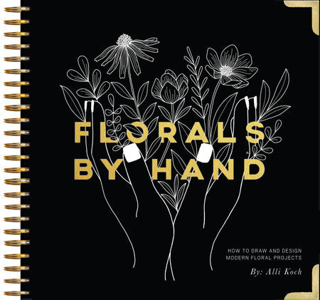Florals By Hand | How to Draw and Design Modern Floral Projects
