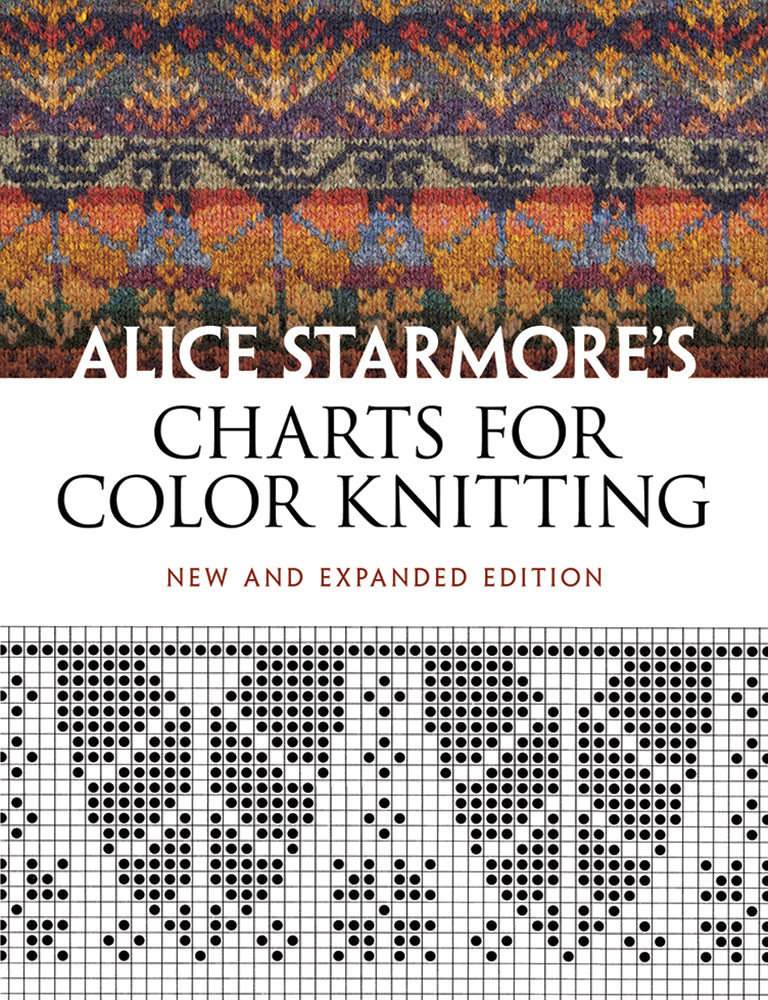 Alice Starmore's Charts for Color Knitting: New and Expanded Edition